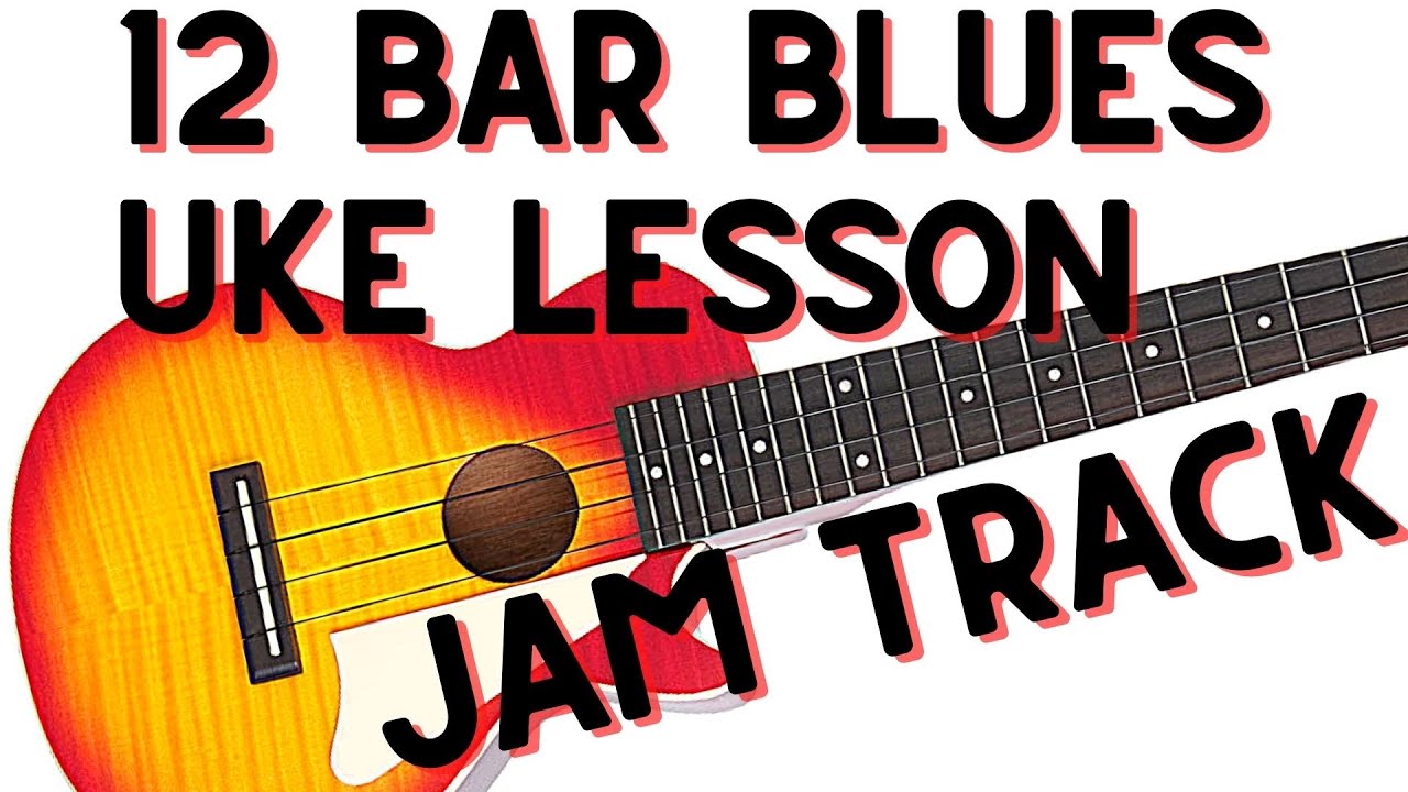 Ukulele Lesson: 12 Bar Blues 