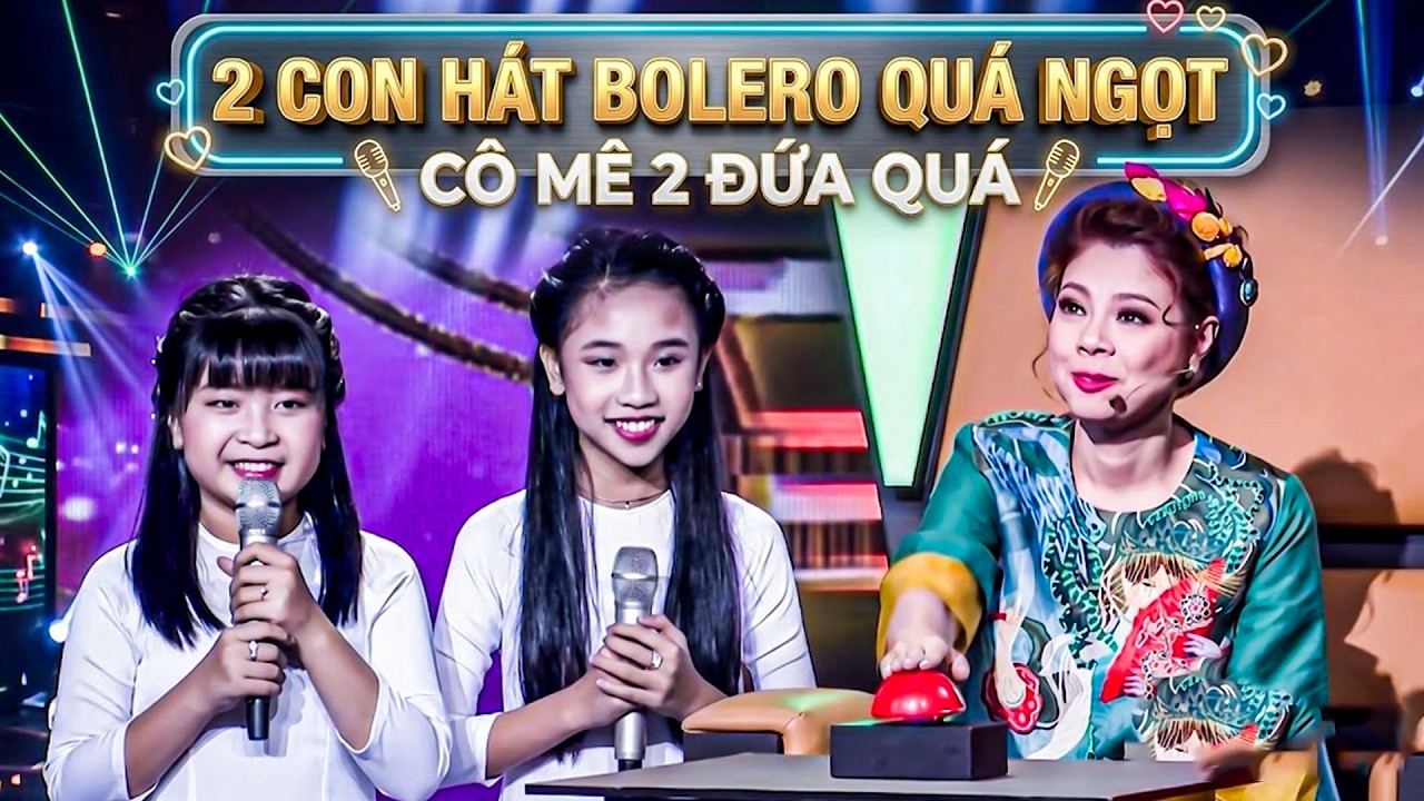 CS Thanh Thảo BẤT CHỌN LIÊN TỤC vì hai bé gái HÁT BOLERO QUÁ NGỌT