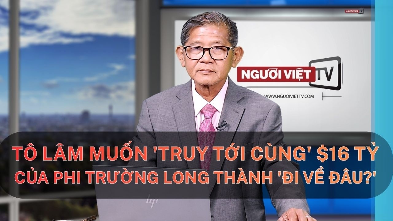 Tô Lâm muốn 'truy tới cùng' $16 tỷ của phi trường Long Thành 'đi về đâu?'