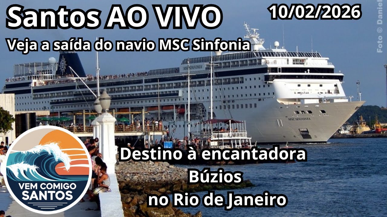 Partiu Búzios! MSC Sinfonia saindo de Santos AO VIVO