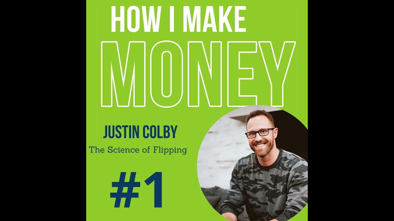Episode 1: The Science of Flipping with Justin Colby