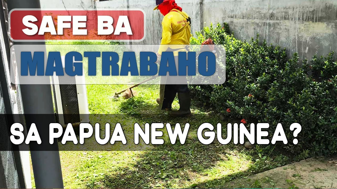 Safe ba Magtrabaho sa Papua New Guinea? #buhayofw #ofwlife 