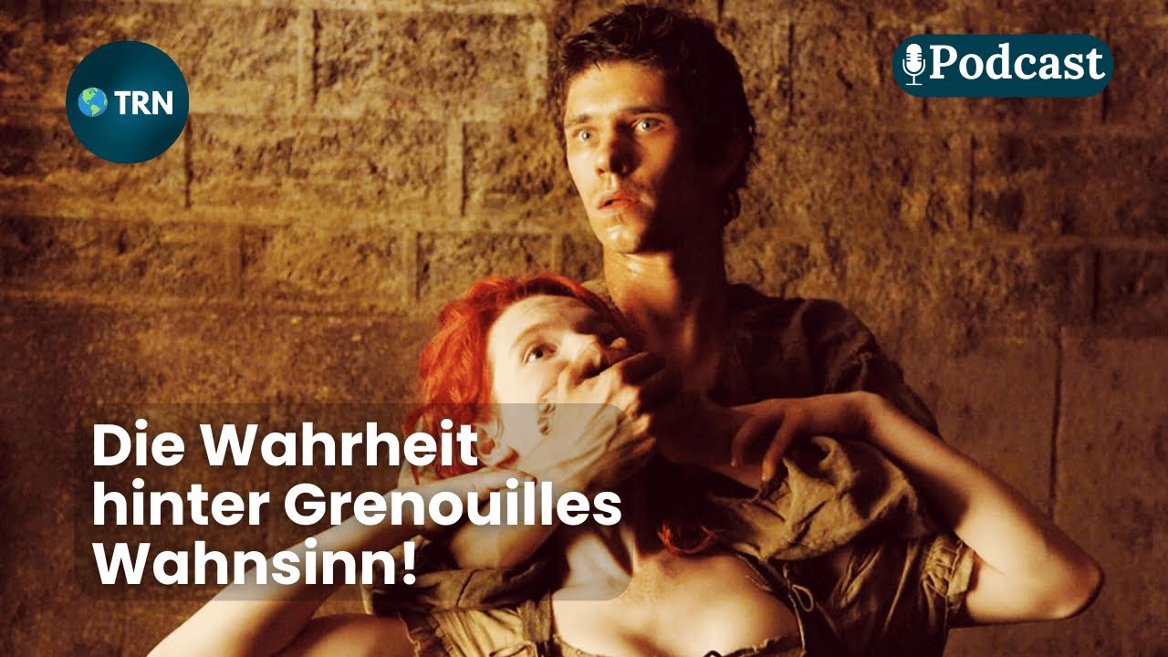Das Parfum – Die dunkle Obsession von Grenouille enthüllt | TRN Podcast | Episode 232