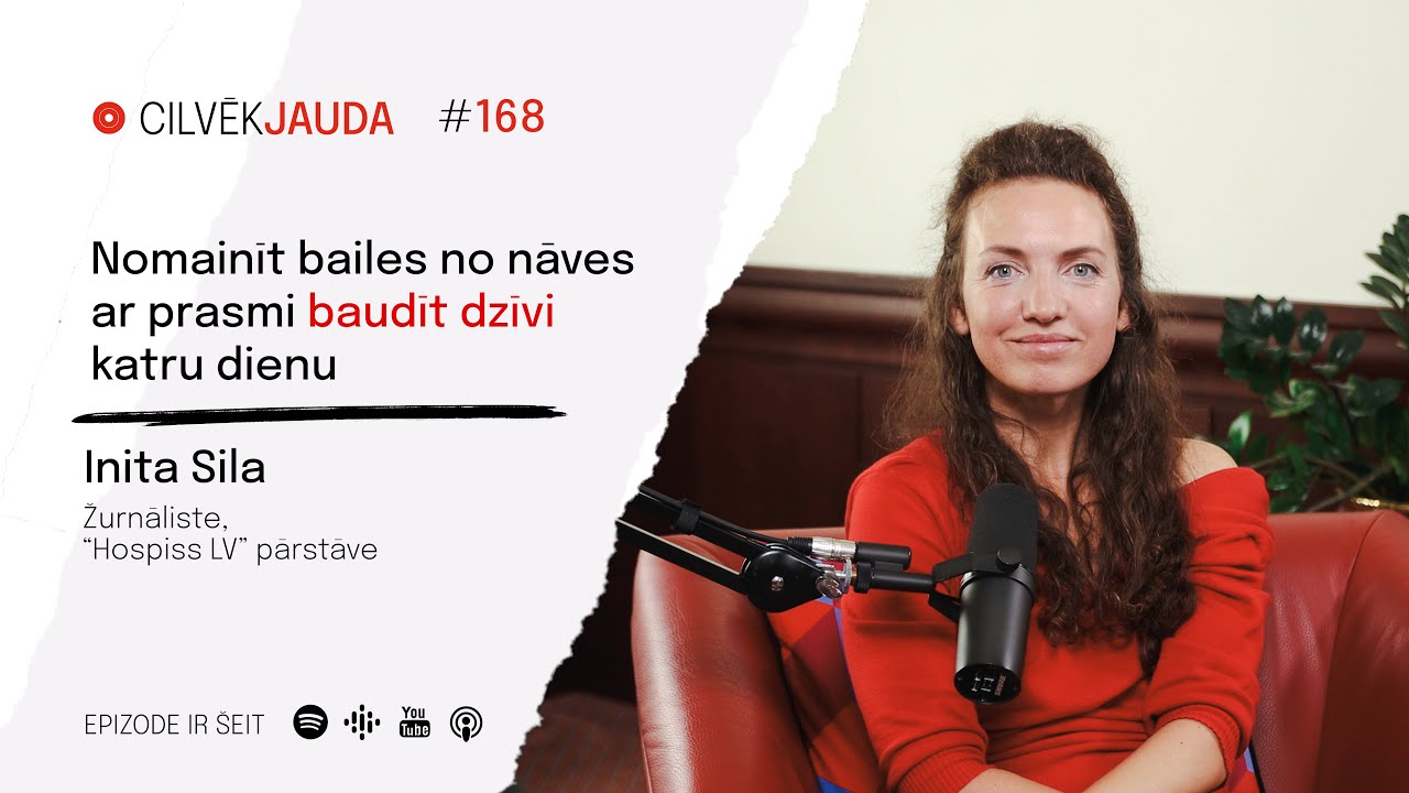 #168 Nomainīt bailes no nāves ar prasmi baudīt dzīvi katru dienu - INITA SILA