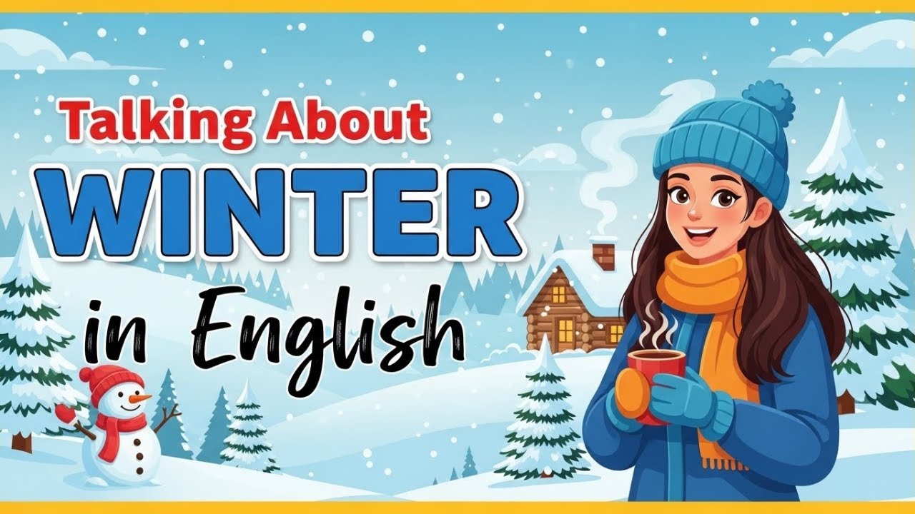Talking About Winter in English | Essential Words & Conversation Practice