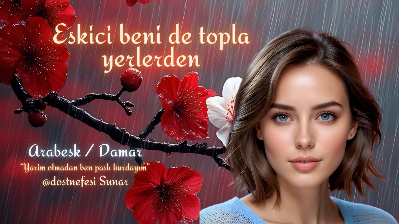 Eskici beni de topla yerlerden - Arabesk / Damar | Dost Nefesi 2026