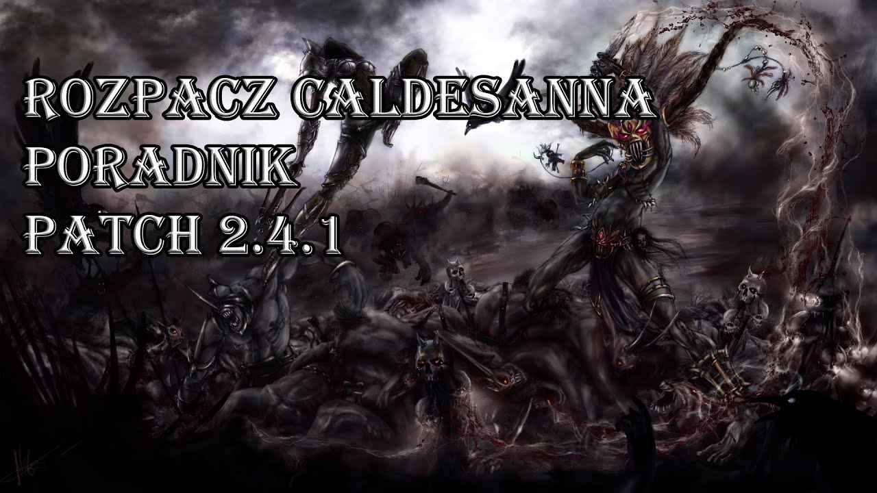 Diablo 3 RoS - Poradnik Rozpacz Caldesanna (Patch 2.4.1)