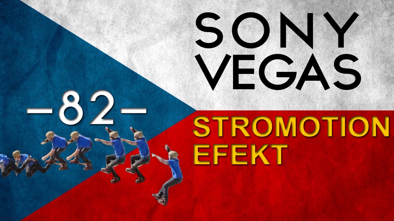 CZTUTORIÁL - Sony Vegas - Stromotion efekt