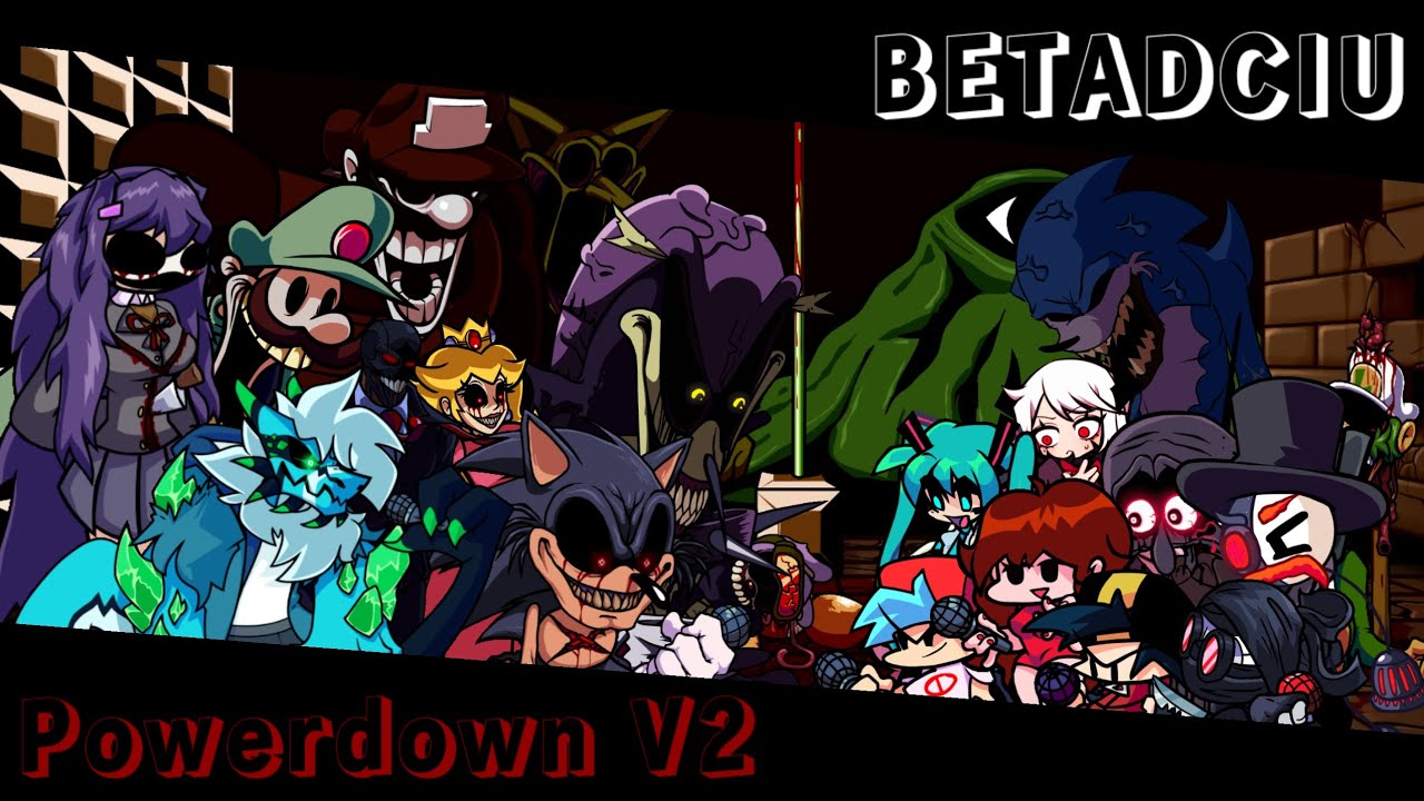 FNF BETADCIU: Powerdown V2 but everyone sings it