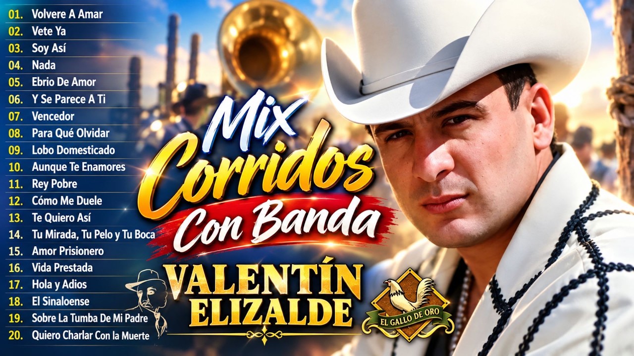 Valentin Elizalde Mix Corridos Con Banda ⚡ 20 Grandes Exitos De Valentine Elizalde💃