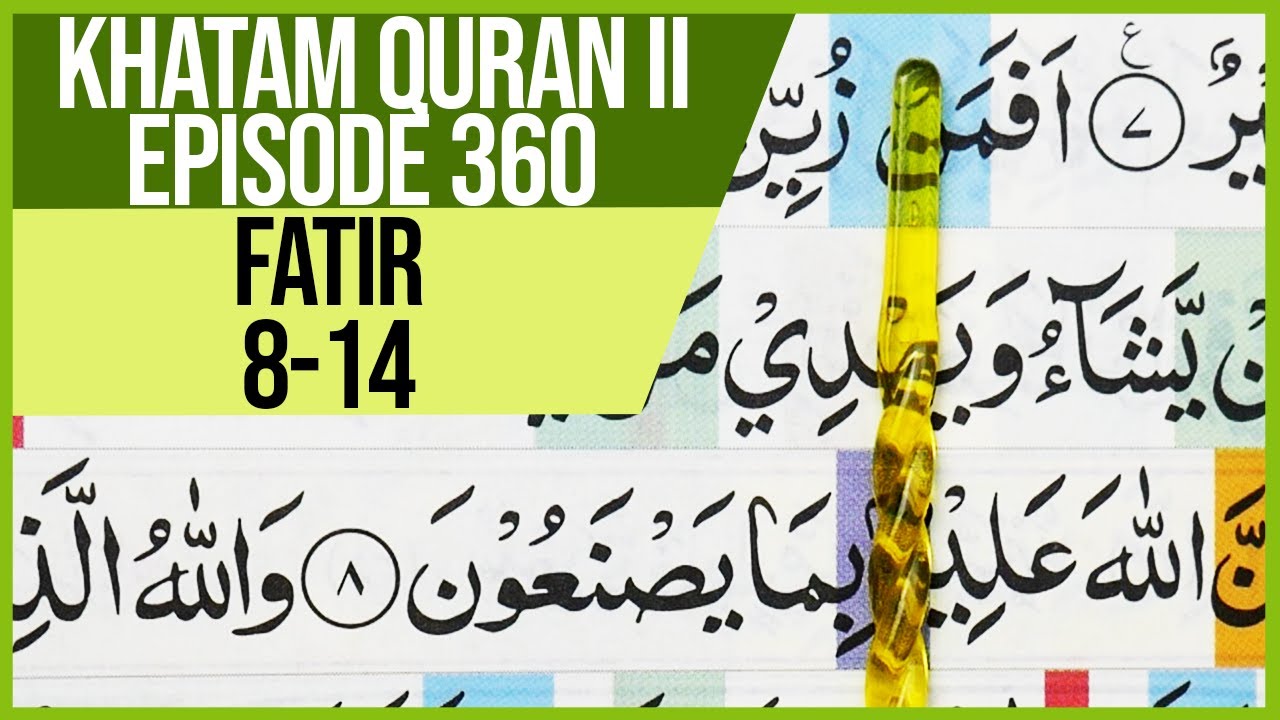KHATAM QURAN II SURAH FATIR AYAT 8-14 TARTIL  BELAJAR MENGAJI PELAN PELAN EP 360