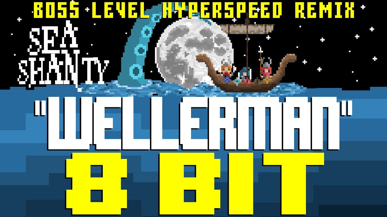 Wellerman Sea Shanty (Boss Level Hyperspeed Remix) [8 Bit Tribute to The Longest Johns]