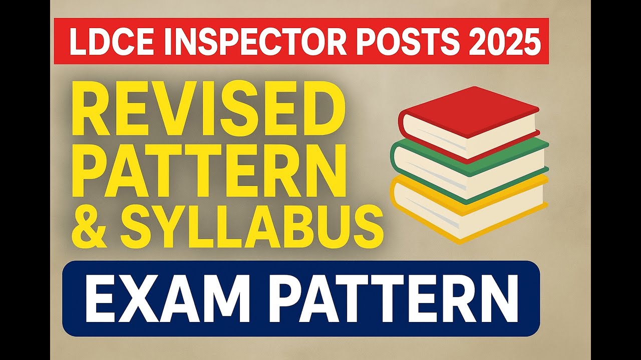 Inspector Posts LDCE 2025 | Revised Pattern & Syllabus Explained