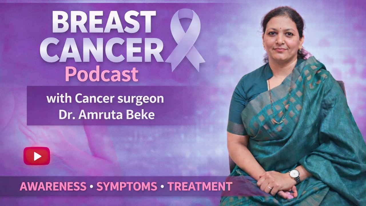 Breast Cancer :Early Detection Can Save Lives - Dr Amruta Beke