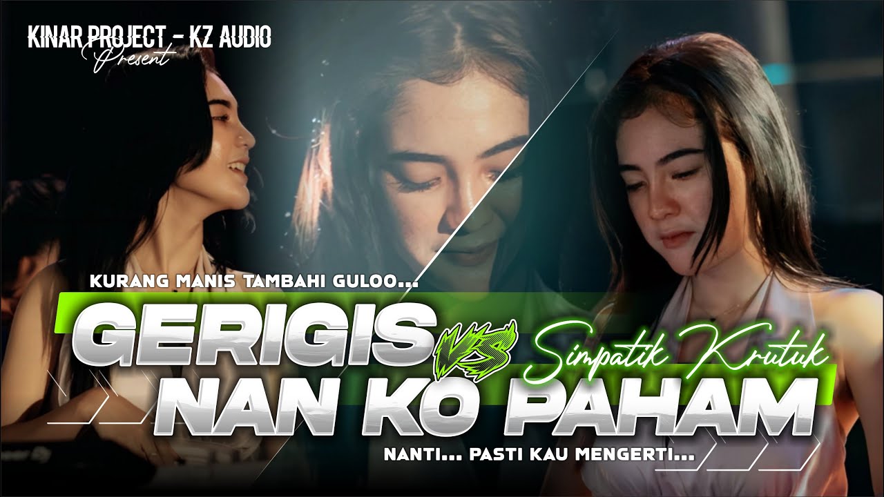 DJ Gerigis x Nan Ko Paham ( Trap Simpatik Krutuk Velocity ) - Kinar Project