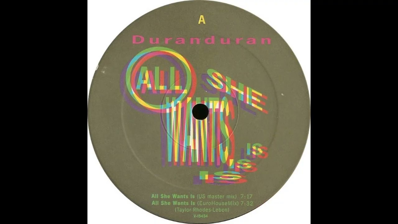 All She Wants Is (US Master Mix) - Duran Duran