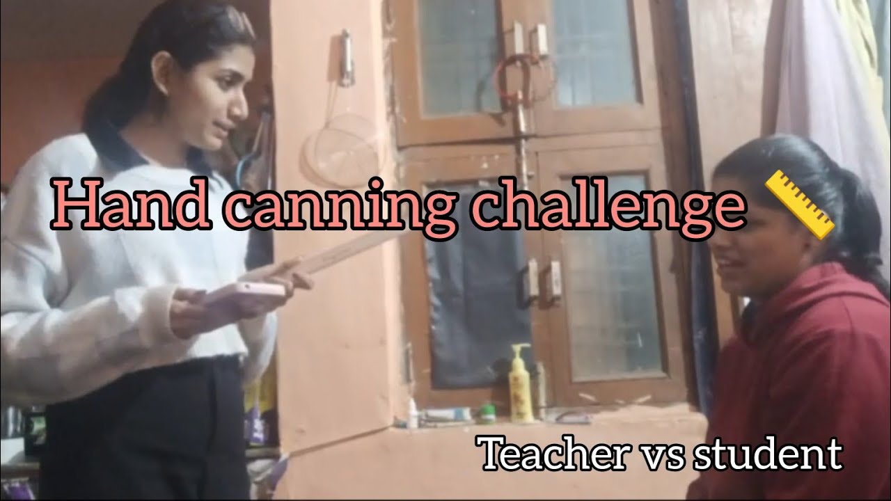 Hand canning challenge|| demanded video ||#TeacherVsStudents#FunnyChallenge#SchoolLife