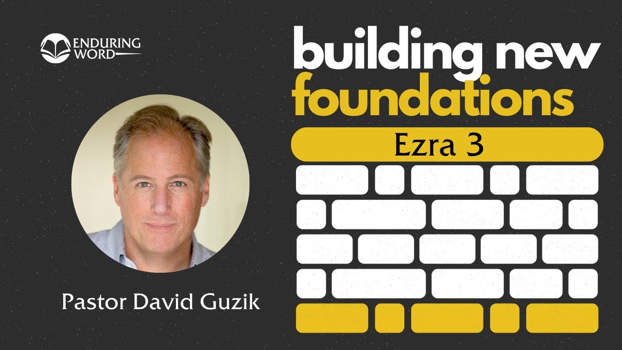 Building New Foundations - Ezra 3