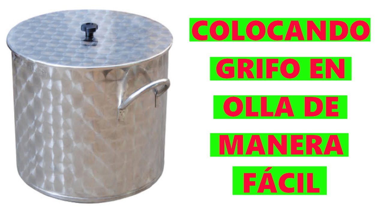 Cómo colocar un grifo en una olla sin soldar.