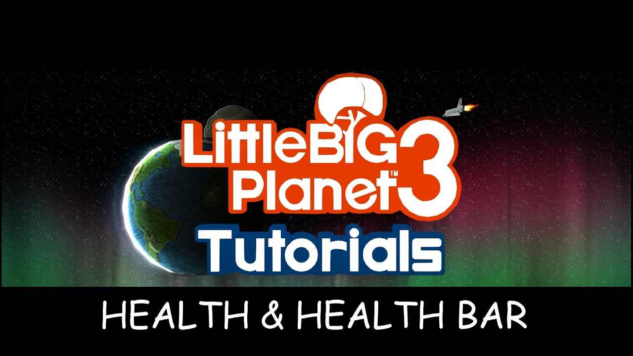 LBP3 Tutorials [Health / Health Bar]