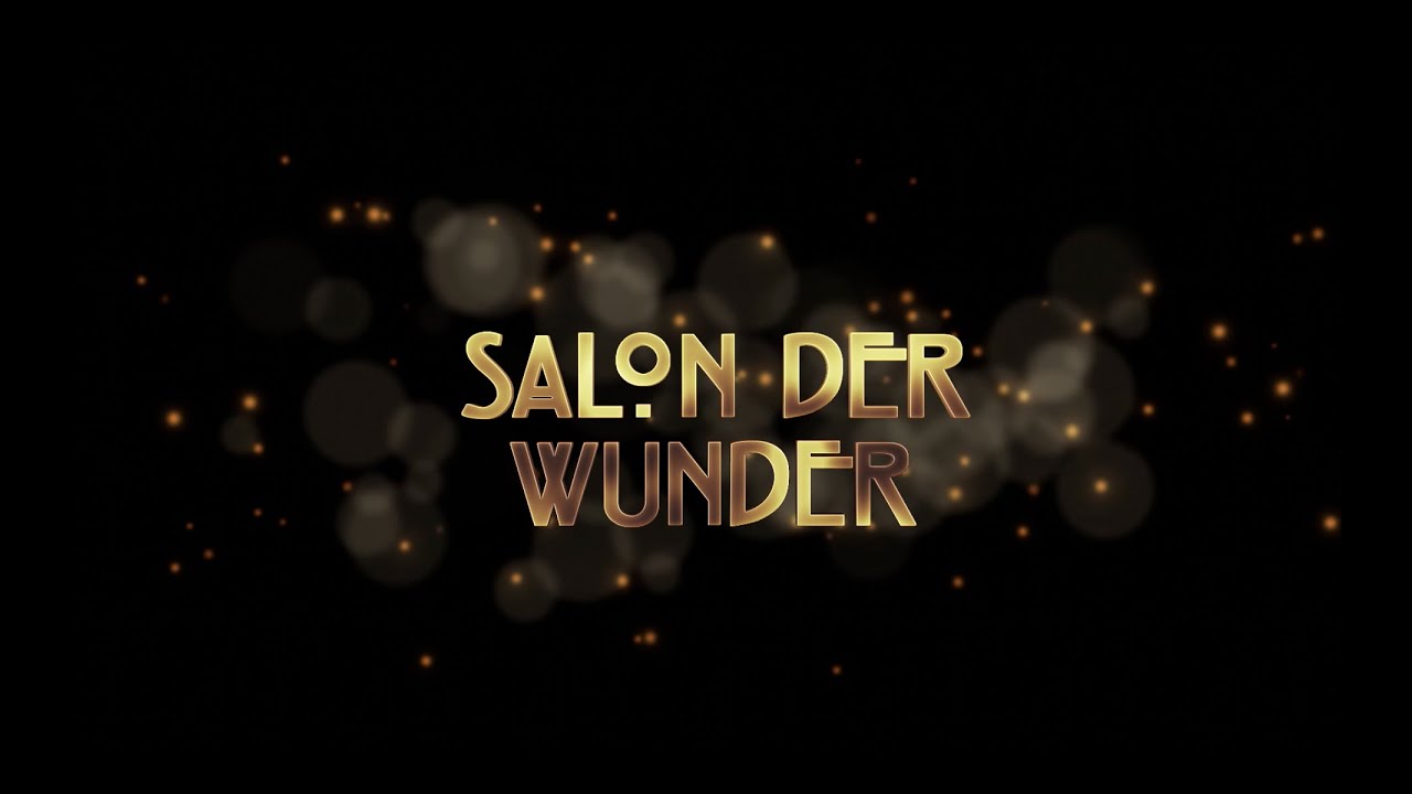 Salon der Wunder Trailer 2016