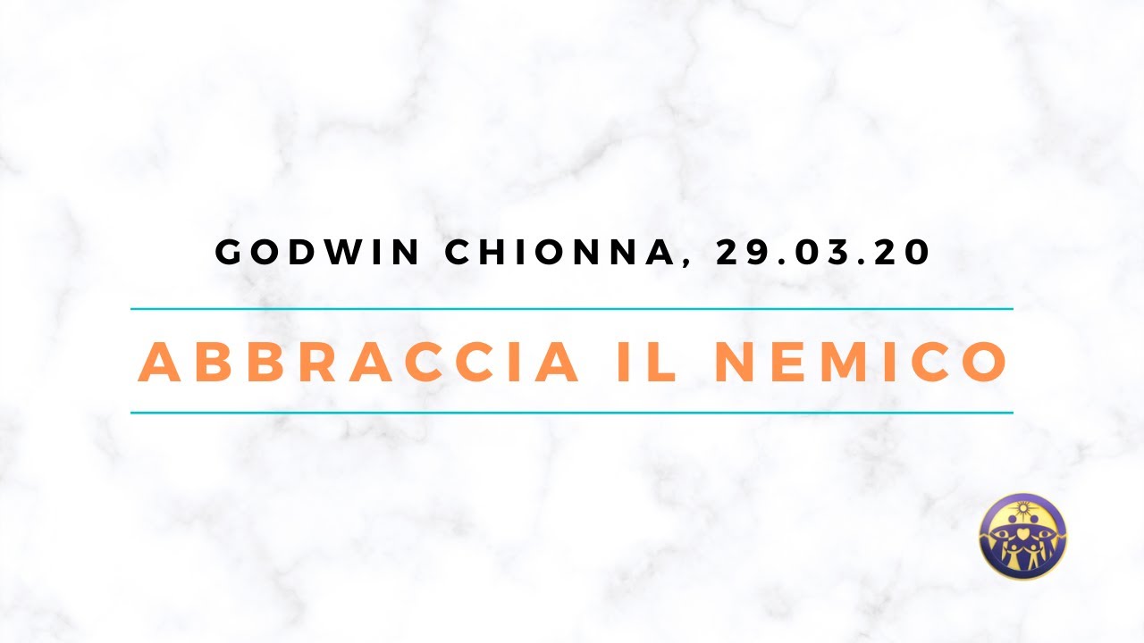 Abbraccia il nemico - 29 Marzo 2020