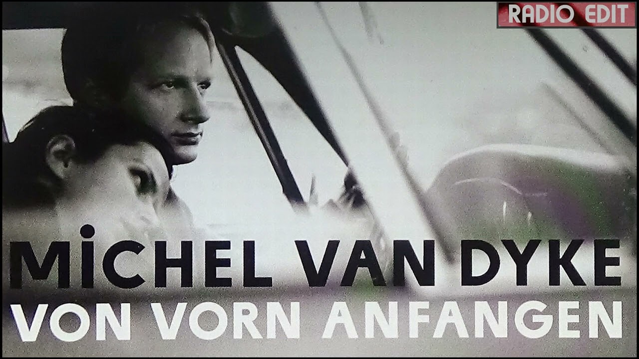 MICHEL VAN DYKE   - Von Vorn Anfangen [Radio Edit] 2001