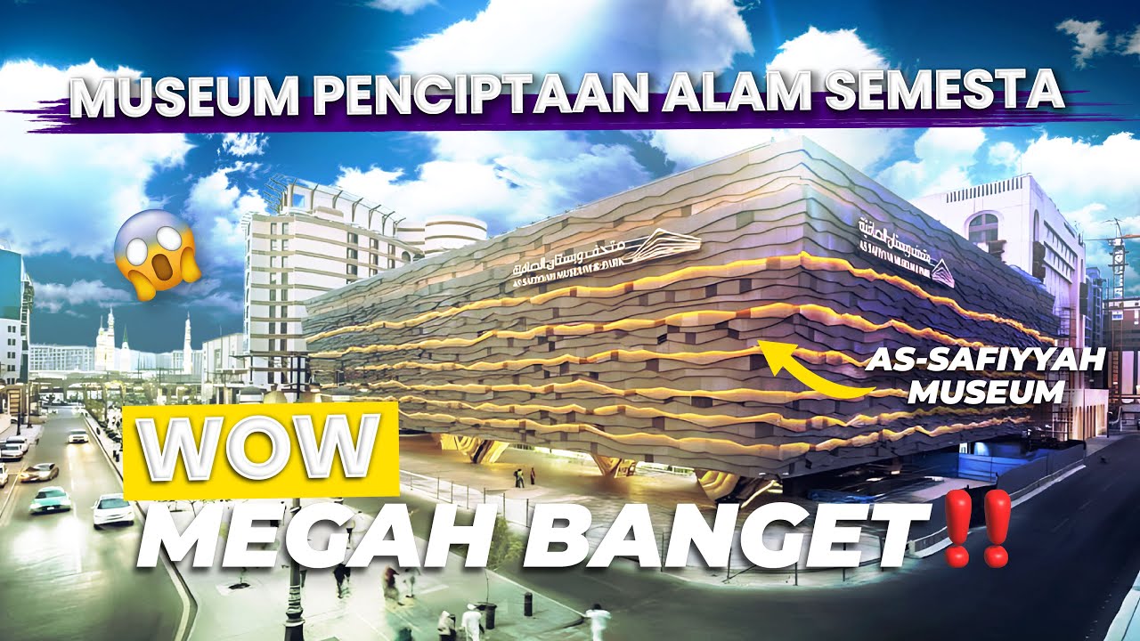 CANGGIH BANGET🤩 MUSEUM AS SAFIYYAH PALING MODERN DI MADINAH🤩👌