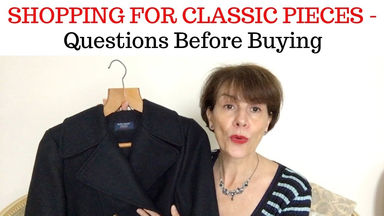 SHOPPING FOR CLASSIC PIECES - What Every Woman Needs To Know