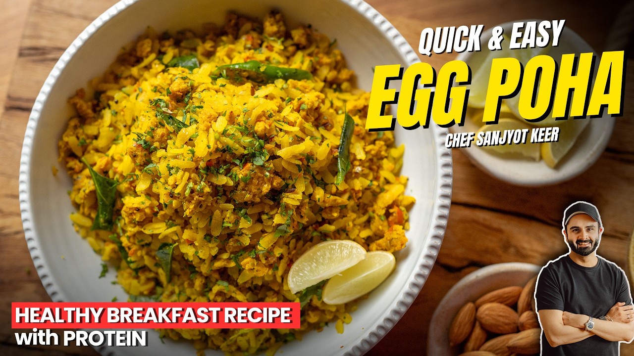 QUICK & EASY EGG POHA Recipe | नाश्ते में बनाइये प्रोटीन वाला अंडा पोहा | Chef Sanjyot Keer