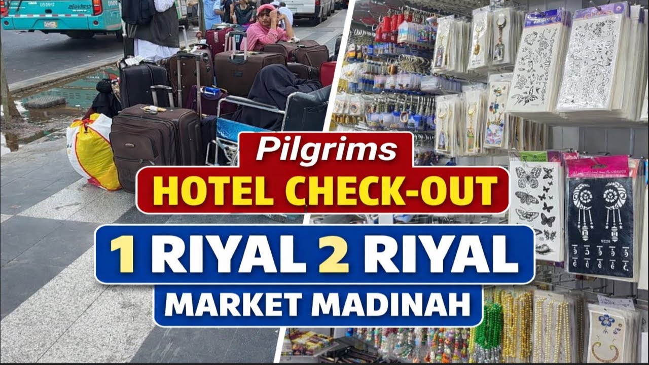 Hotel Check-Out with Hajj Pilgrims | 1 Riyal 2 Riyal Market Madinah | Hajj Shopping Guide