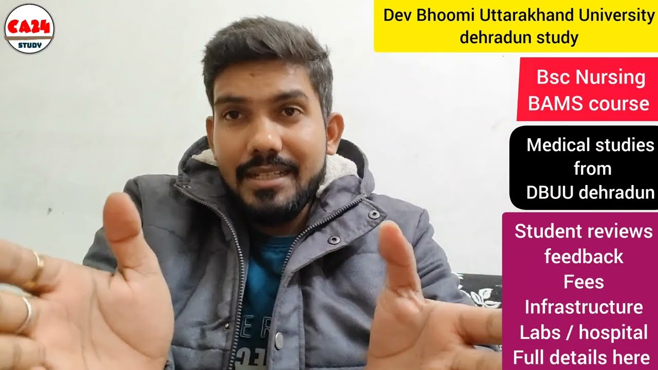 Dev Bhoomi Uttarakhand University dehradun for Bsc nursing or BAMS study - fees - review - hospital
