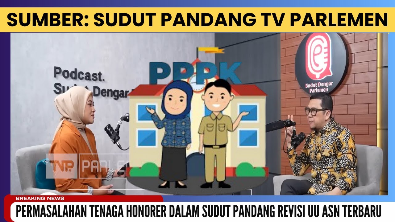 🔴REVISI UU ASN TERHADAP PERMASALAHAN TENAGA HONORER DAN PPPK