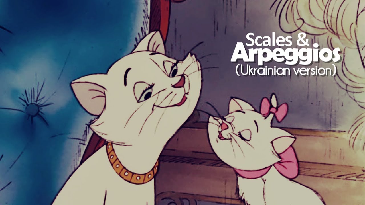 Aristocats~Scales & Arpeggios (Ukrainian version)