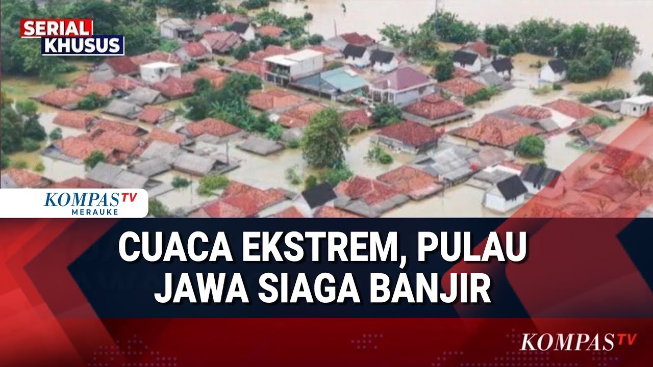 Siaga Banjir Pulau Jawa, Karawang hingga Pekalongan Terendam Akibat Cuaca Ekstrem