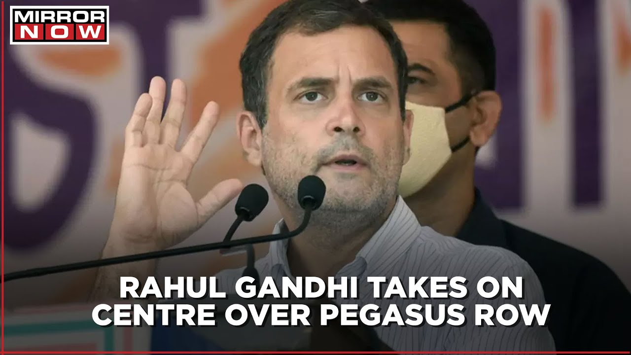 Congress leader Rahul Gandhi slams Centre over Pegasus spyware row