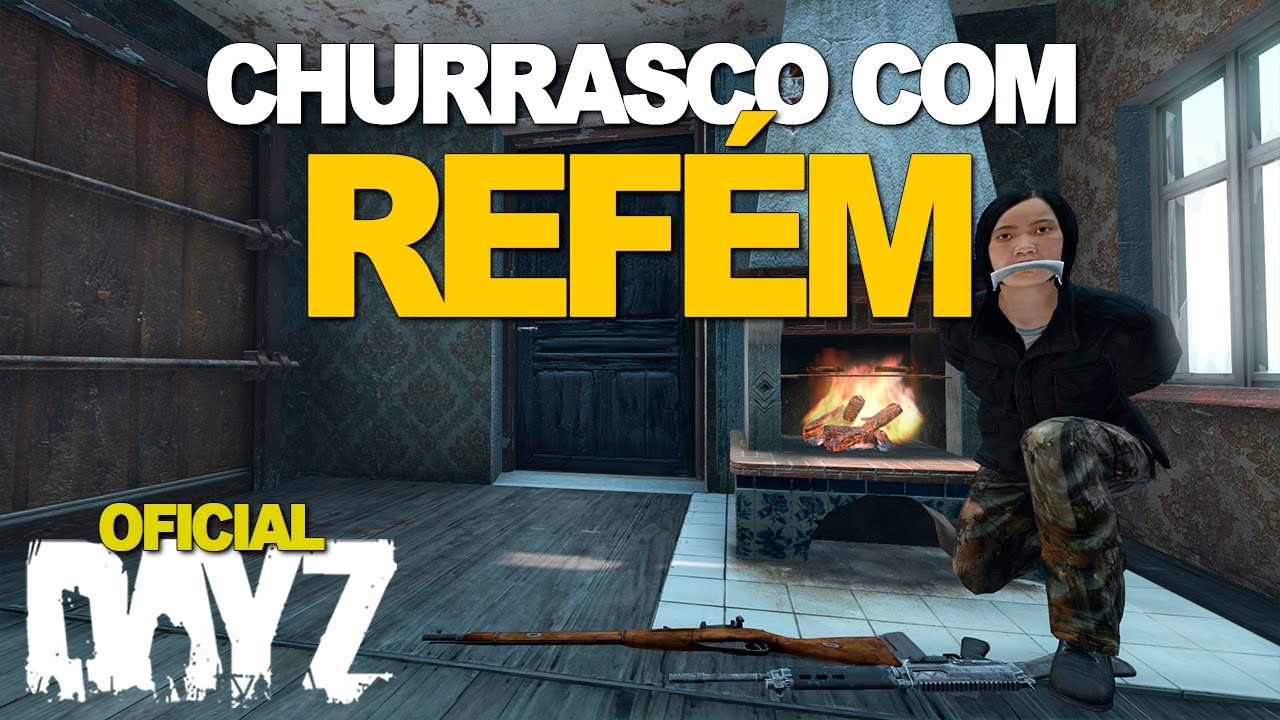 DAYZ - FAZENDO CHURRASCO COM O REFÉM