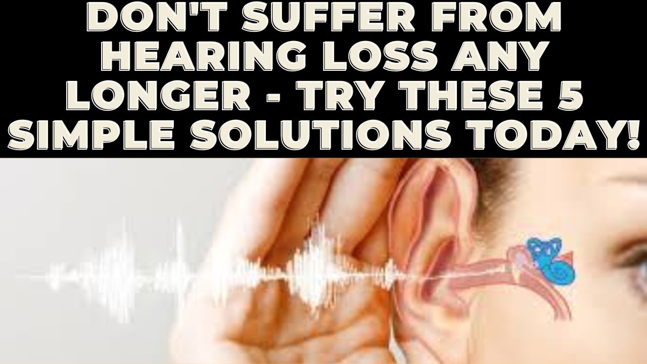 Restore Your Hearing Naturally With These 5 Easy Tips - #3 Will Surprise You!
