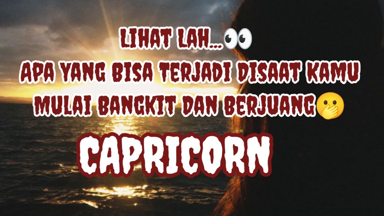 😲Capricorn😲Lihat Lah...👀 Apa Yang Bisa Terjadi Disaat Kamu Mulai Bangkit Dan Berjuang🫢