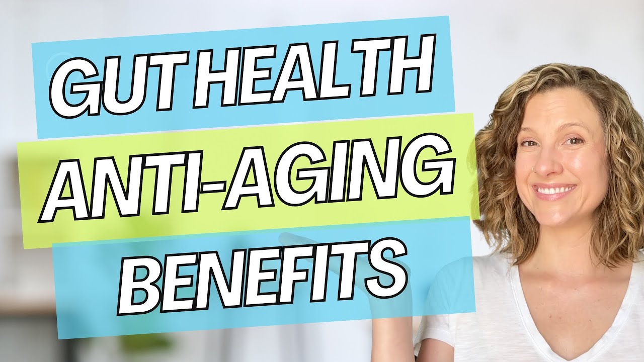 5 Gut Health Diet Benefits For Anti-Aging