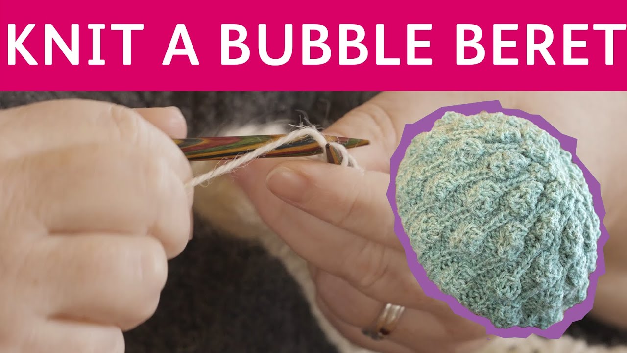 Margaret Klein's Bubble Beret: A knitting guide