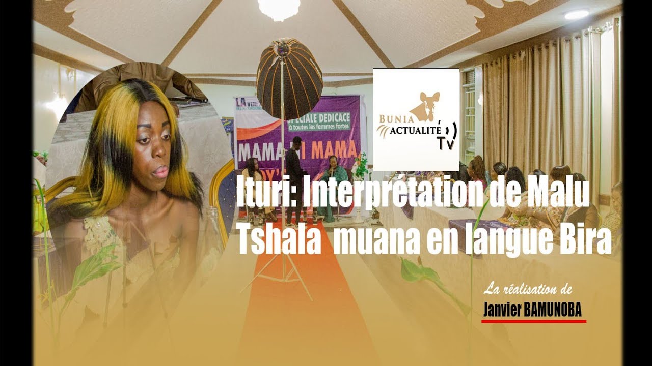 Ituri : Interprétation de Malu de Tshala muana en langue Bira