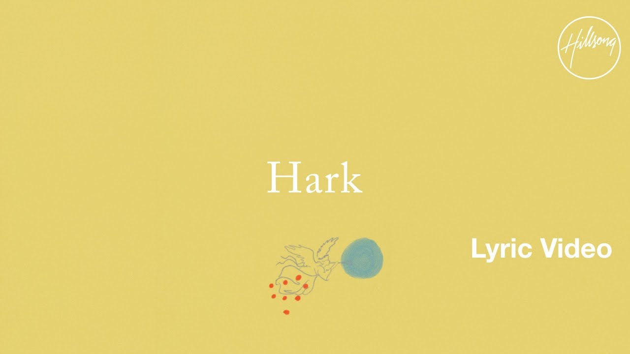 Hark Lyric Video - Hillsong Worship