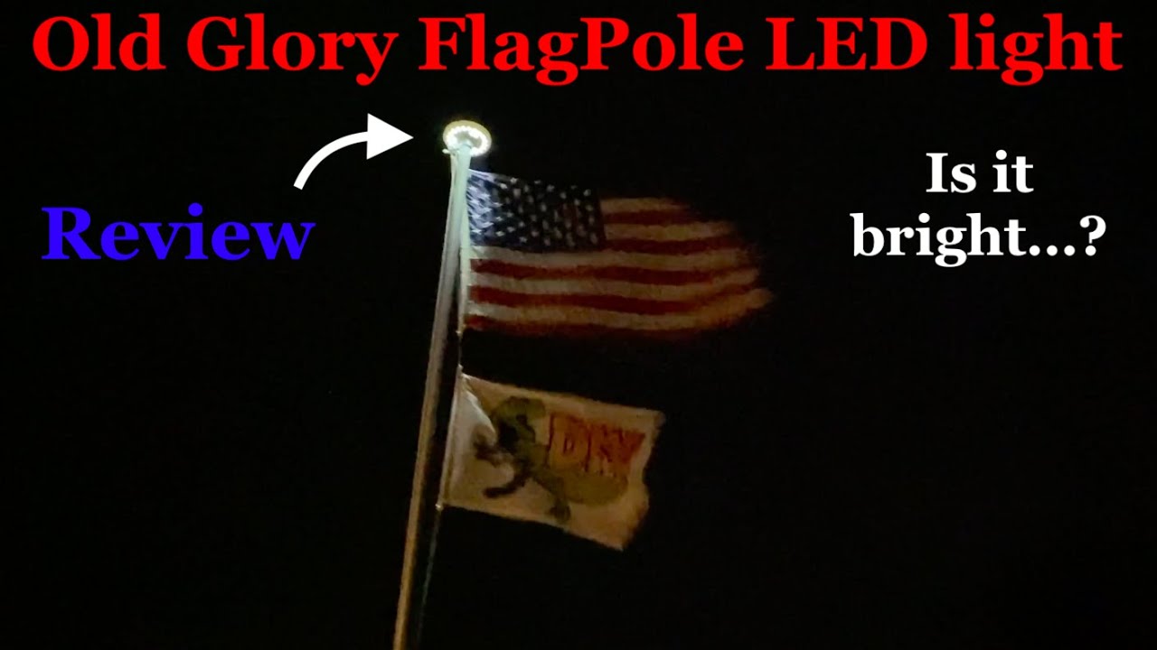 Old glory flagPole LED light review