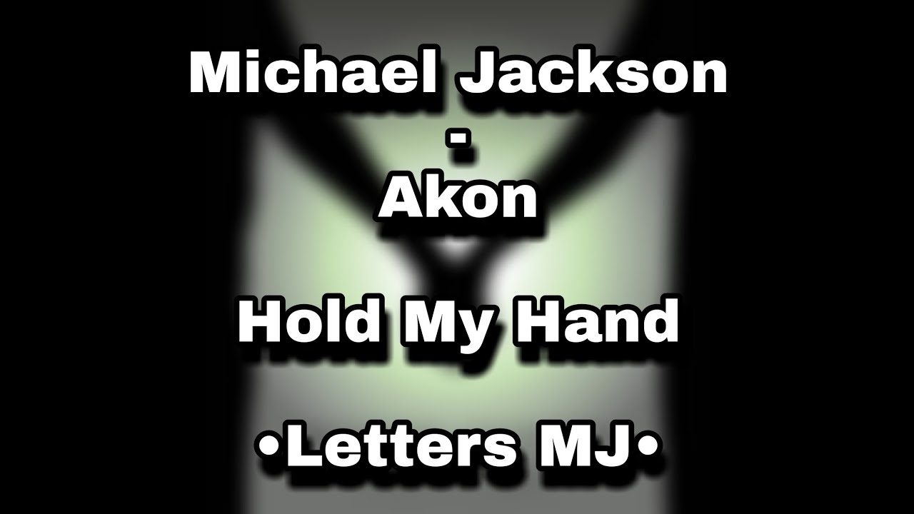 Hold My Hand | Michael Jackson & Akon | Lyrics | Lttsmj