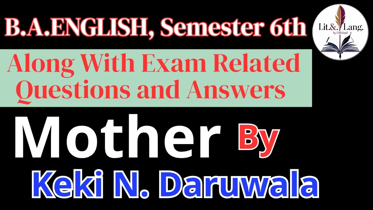 Mother by Keki N. Daruwalla | Full Explanation | Summary | Indian English Poetry | B.A. English |