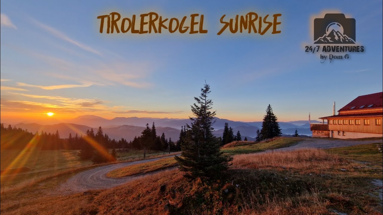 Tirolerkogel - Sonnenaufgang & Van-Nächtigung 🌄 24/7ADVENTURES
