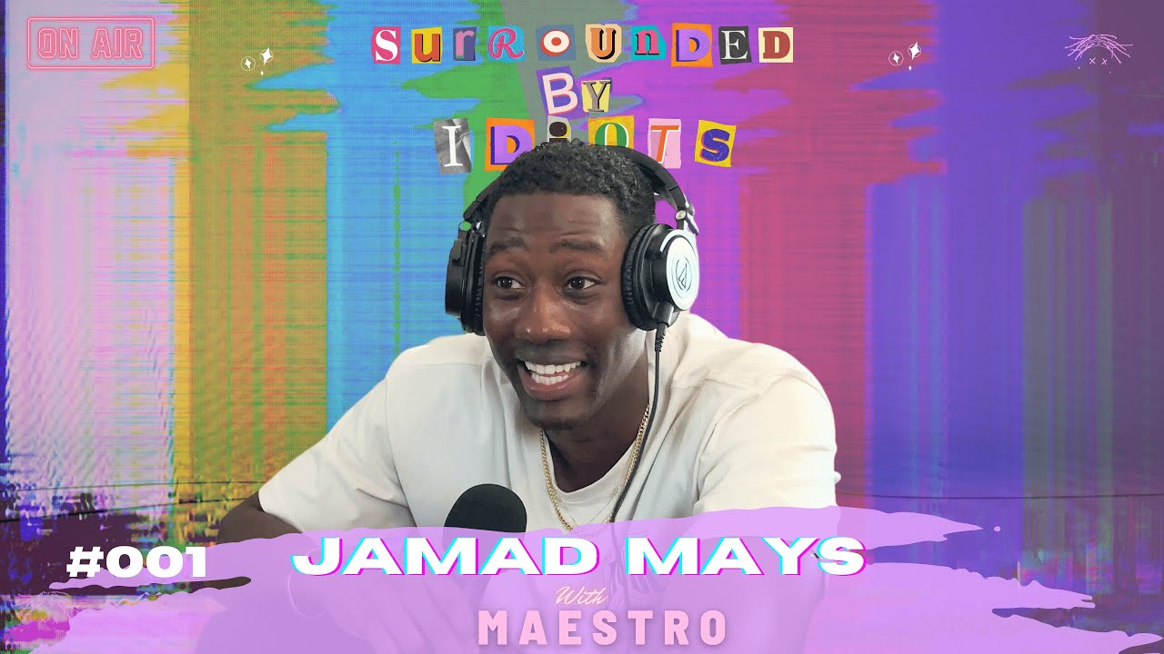 Surrounded By Idiots - #001 - JAMAD MAYS