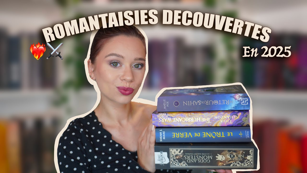 Ces ROMANTAISIES découvertes EN 2025 ❤️‍🔥⚔️ 6/25