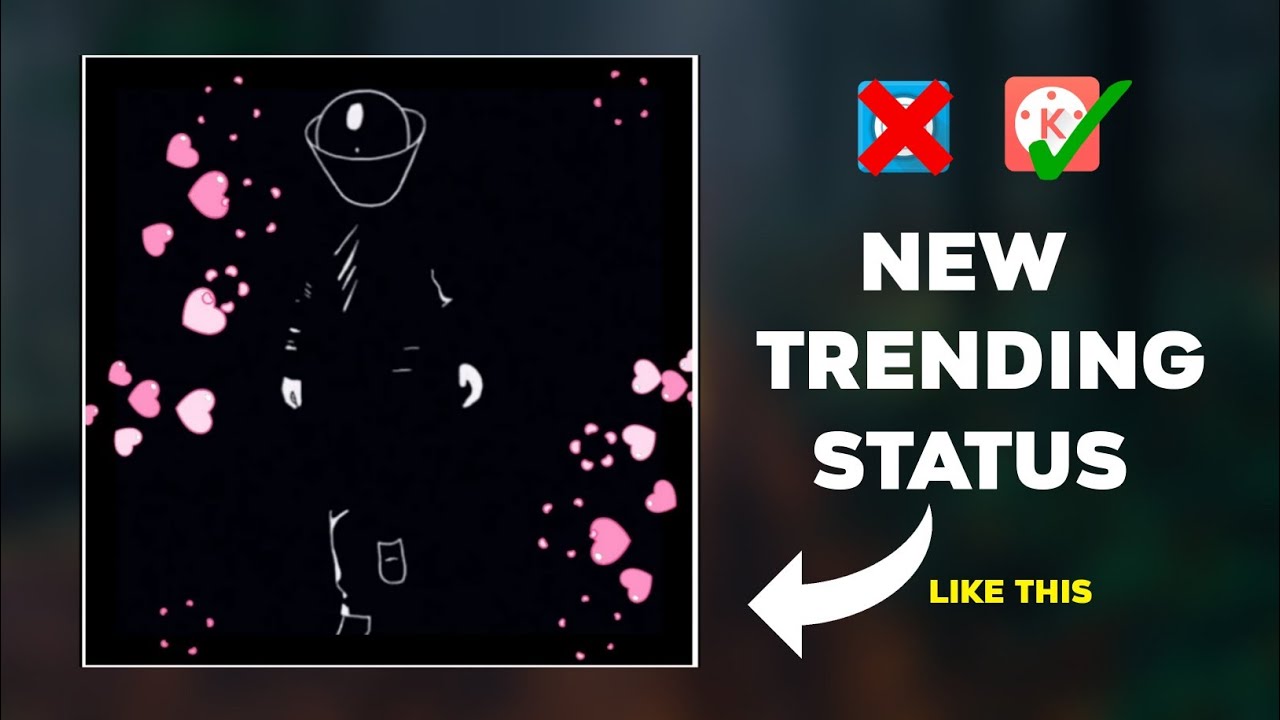 How To Create Trending Whatsapp Status Video || Kinemaster Tutorial